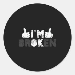 Im Ok Im Broken Suicide Prevention Mental Health A Classic Round Sticker