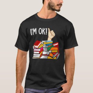 I'm Ok Reading Librarian Reader Nerd Funny Book Co T-Shirt