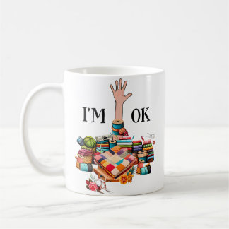 I'M Ok Sewing Quilting For Women Knitting Quilters Coffee Mug