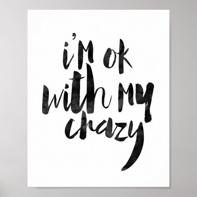 I'm Ok With My Crazy Poster (Front)