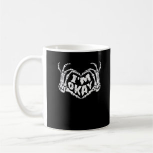 I'm Okay Funny Halloween Costume Skeleton Hands He Coffee Mug