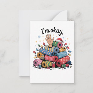 I'm Okay Funny Quilting Christmas Lovers Card