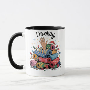I'm Okay Funny Quilting Christmas Lovers Mug