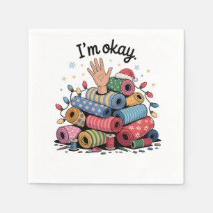 I'm Okay Funny Quilting Christmas Lovers Napkin