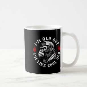 I'm Old But I'm Like Cool Old Funny Monkey (on Bac Coffee Mug