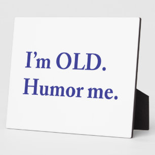 I'm OLD. Humour me. Plaque