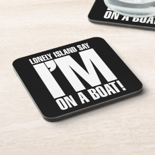 I'm on a Boat Coaster