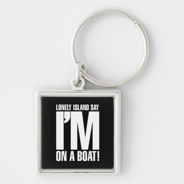 I'm on a Boat Key Ring (Front)