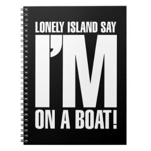 I'm on a Boat Notebook