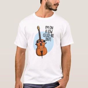 I'm On A Low Cello-rie Diet Funny Cello Pun  T-Shirt