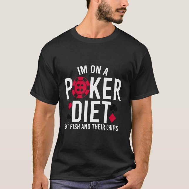 I'M On A Poker Diet Suit Card Funny Poker Card Pla T-Shirt (Front)