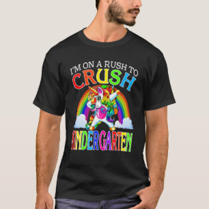 I'm On A Rush To Crush Kindergarten Unicorn Back T T-Shirt