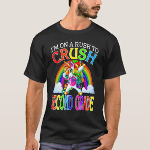 I'm On A Rush To Crush Second Grade Unicorn Back T T-Shirt