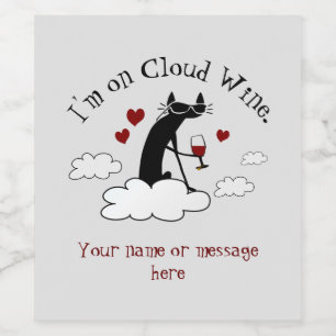 I'm On Cloud Wine Funny Love Wine Quote Wine Label