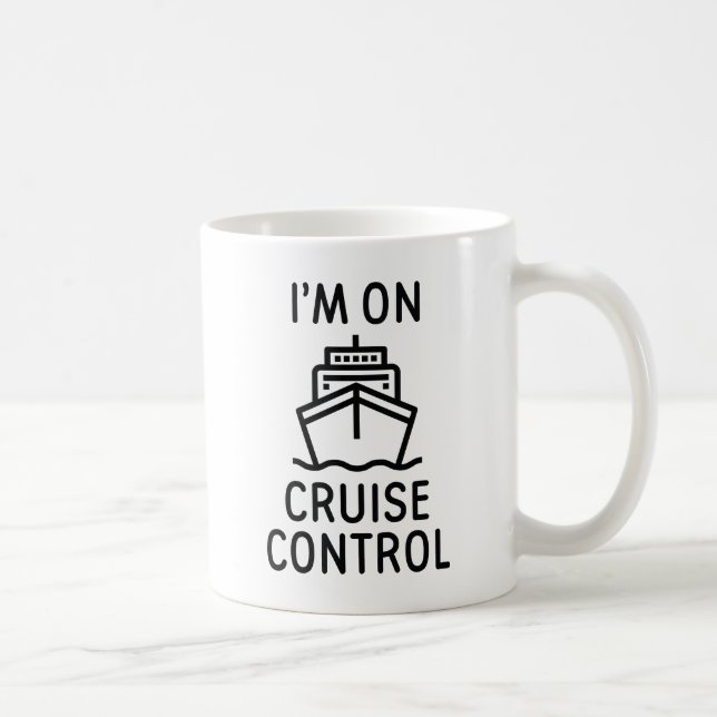I'm On Cruise Control Coffee Mug (Right)
