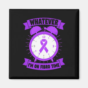 I'm On Fibro Time Fibromyalgia Awareness Magnet