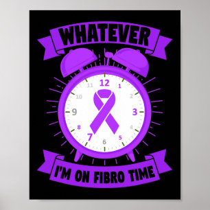 I'm On Fibro Time Fibromyalgia Awareness Poster
