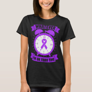 I'm On Fibro Time Fibromyalgia Awareness  T-Shirt