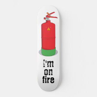 I'm on fire skateboard