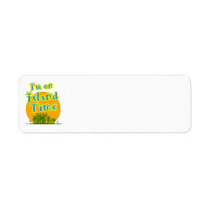 I'm on Island Time Return Address Label