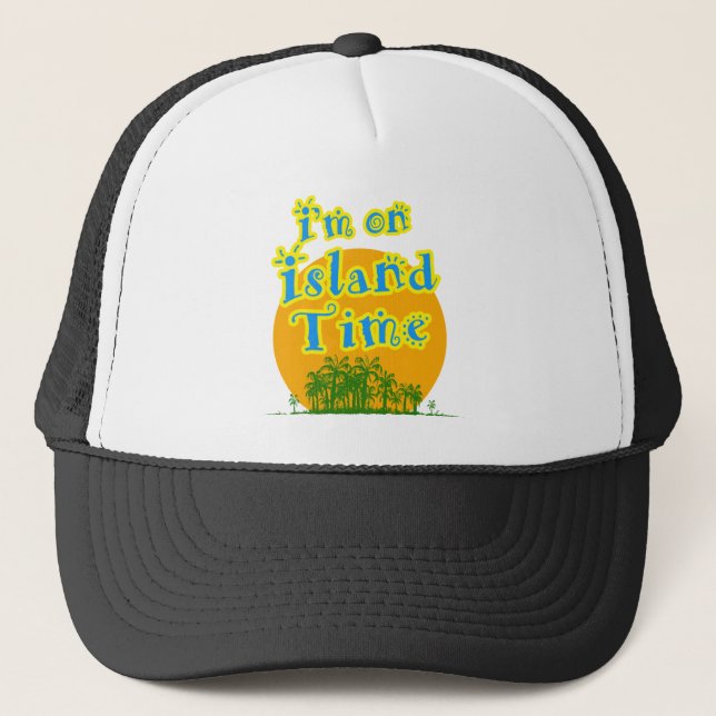 I'm on Island Time Trucker Hat (Front)