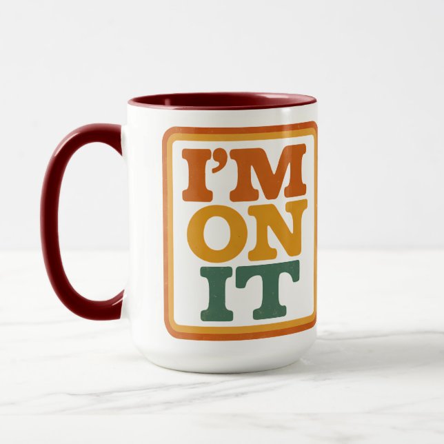 I'M ON IT Themed Mug (Left)