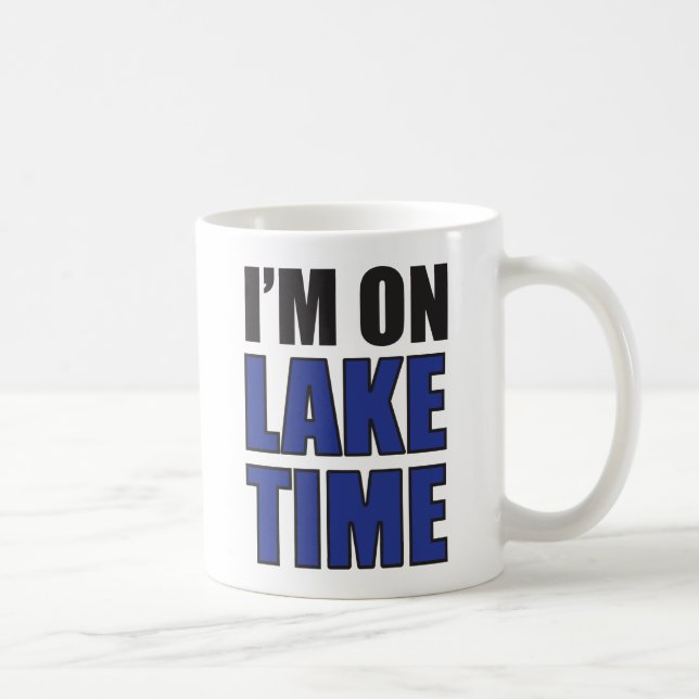 I'm On Lake Time Coffee Mug (Right)
