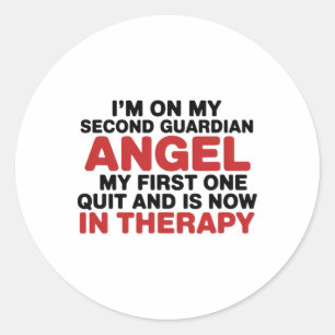 I'm On My Second Guardian Angel Funny Therapy Ment Classic Round Sticker