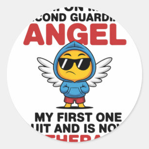 I'm On My Second Guardian Angel Funny Therapy Ment Classic Round Sticker