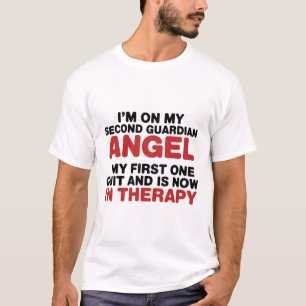 I'm On My Second Guardian Angel Funny Therapy Ment T-Shirt