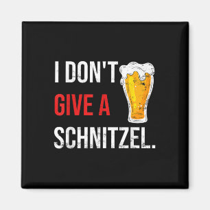 Im On My Wurst Behaviour And I Dont Give A Schnitz Magnet