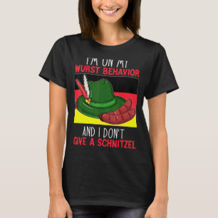 I'm On My Wurst Behaviour I Dont Give A Schnitzel T-Shirt