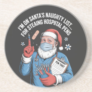 I'm on Santa naughty list for stealing hospital Coaster