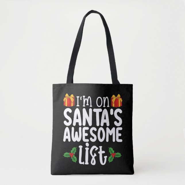 I'm On Santa's Awesome List Nice Naughty Christmas Tote Bag (Front)
