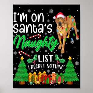 Im On Santas Naughty Cute Dane Dog Xmas T Shirt Poster