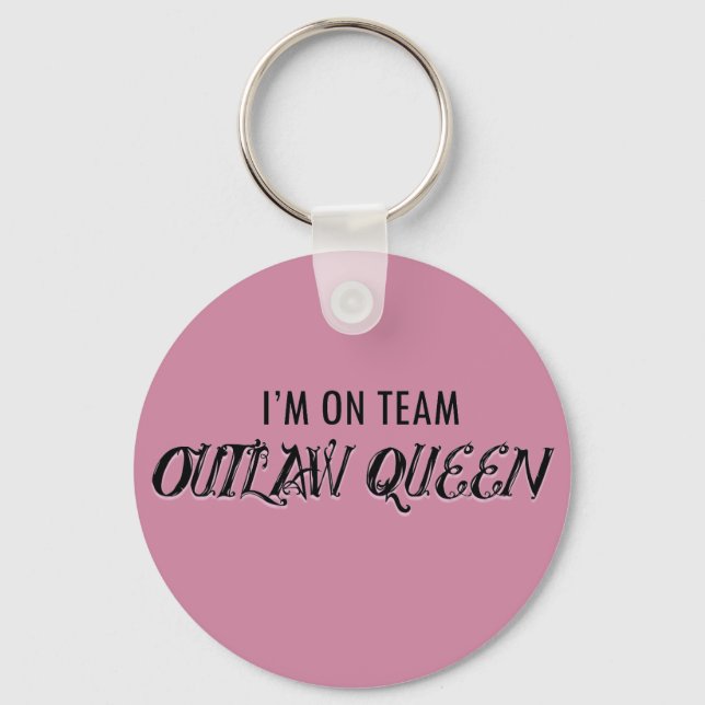 I'm on Team Outlaw Queen Key Ring (Front)