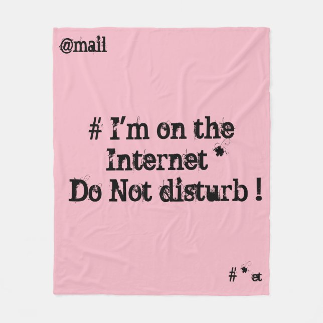 I'm on the Internet. Do not disturb! Fleece Blanket (Front)