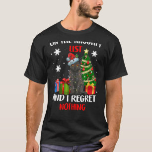 I'm on the Naughty List and I Regret Nothing Chris T-Shirt