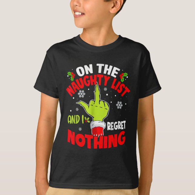I'm On The Naughty List And I Regret Nothing Funny T-Shirt (Front)