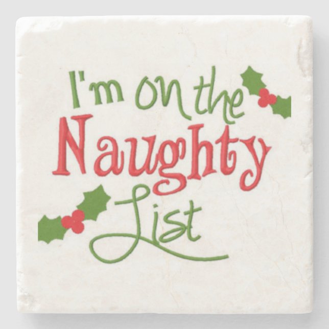 **I'M ON THE NAUGHTY LIST** COASTER (Front)