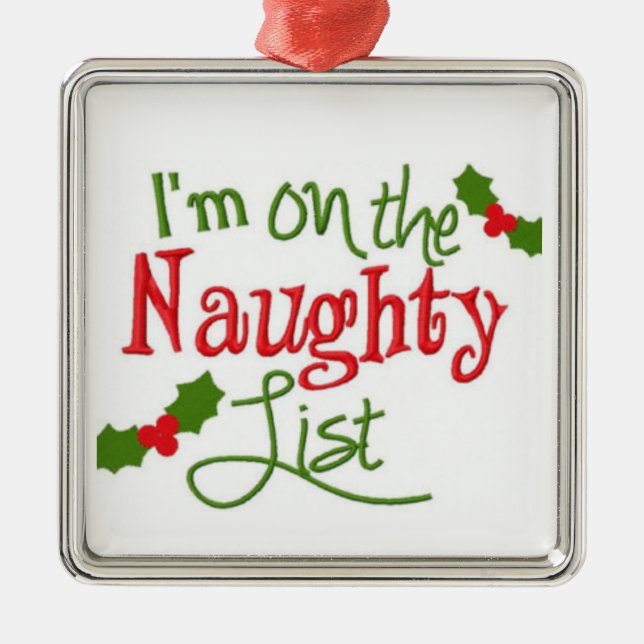 "I'M ON THE NAUGHTY LIST" ORNAMENT (Front)