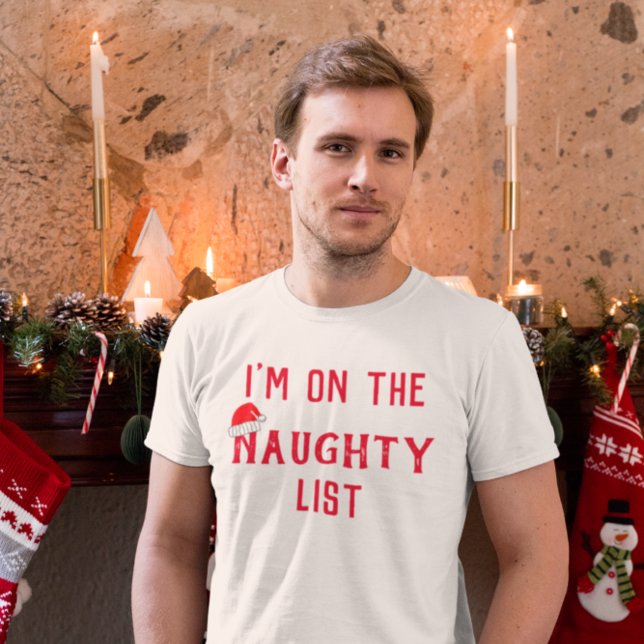 I'm On The Naughty List T-Shirt (Creator Uploaded)