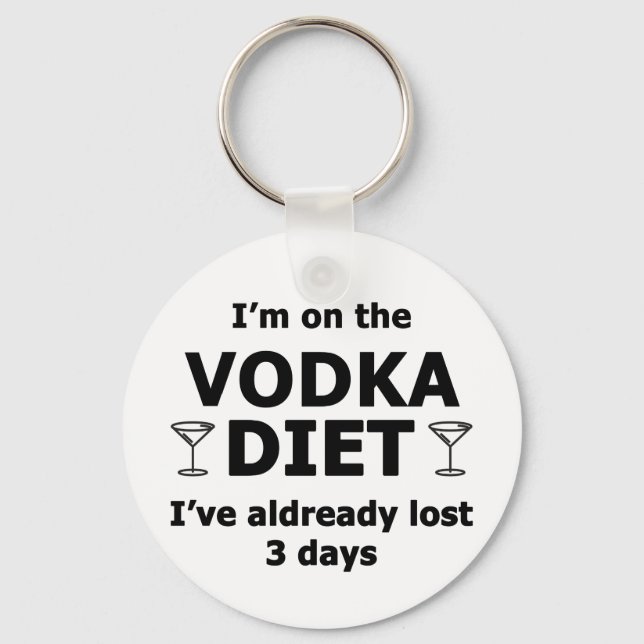 I'm On The Vodka Diet Key Ring (Front)