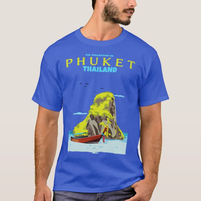 Im On Vacation In Phuket Thailand T-Shirt (Front)