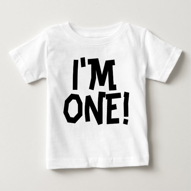 I'M ONE! Age one baby birthday T-shirts (Front)