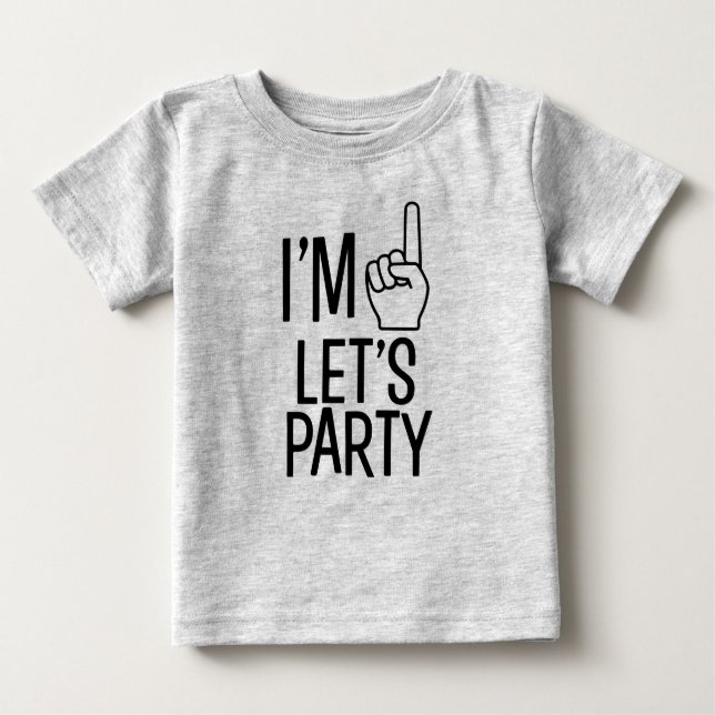 I'm One Let's Party funny baby boy shirt (Front)