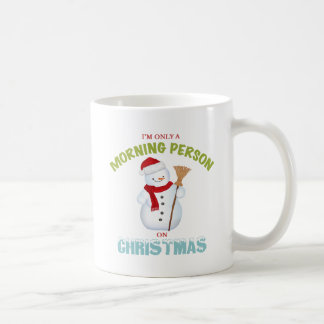 I'm Only a Morning Person on Christmas Mug