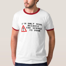 I'm Only Here Because the Server is Down