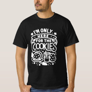 I'm Only Here for the Cookies Christmas Lover T-Shirt