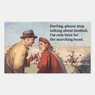 I'm Only Here For the Marching Band Football Game Rectangular Sticker